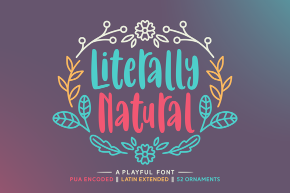Literally Natural: A Font That Feels Like Home
